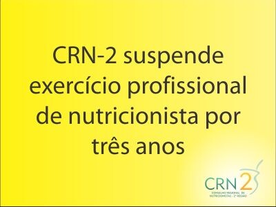 crn-2-suspende-exercicio-profissional-de-nutricionista-por-tres-anos